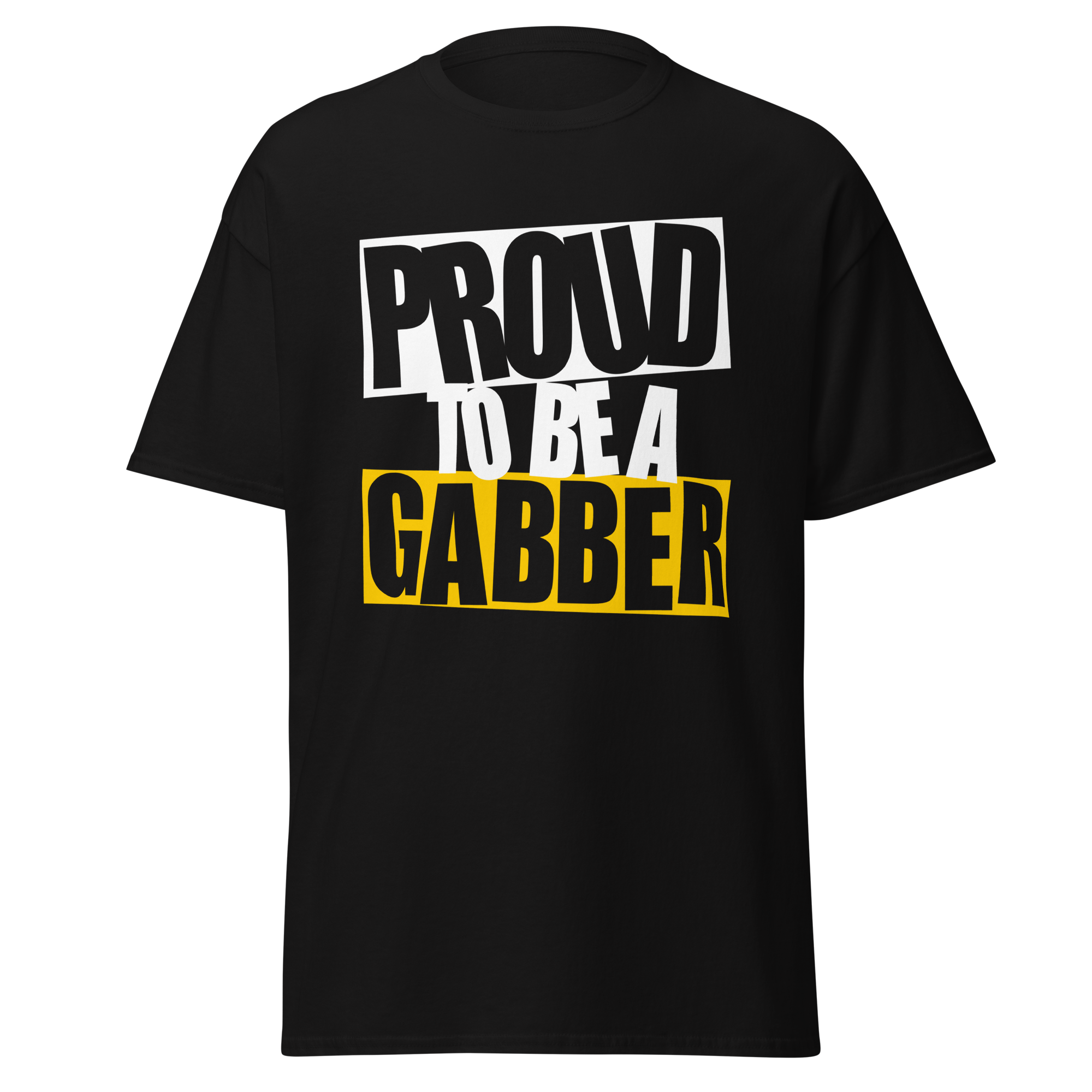 Proud to be a Gabber T-Shirt