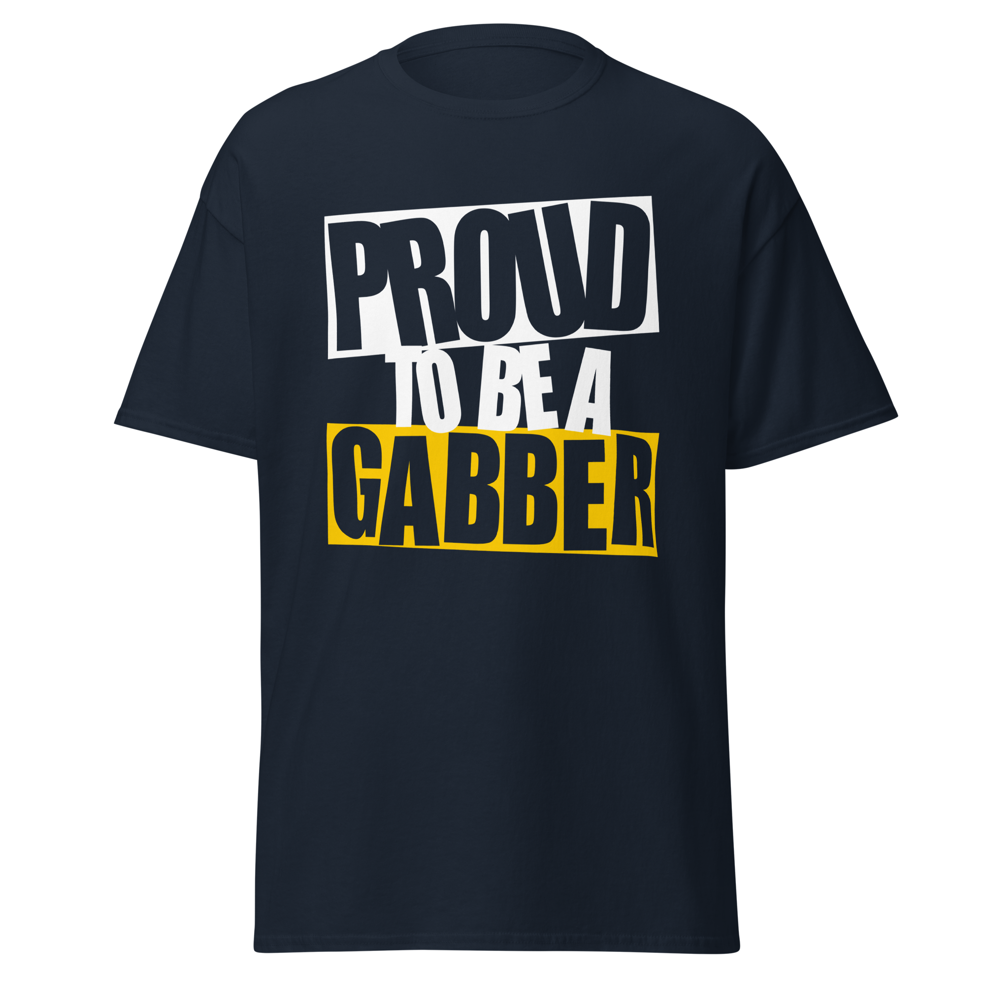 Proud to be a Gabber T-Shirt