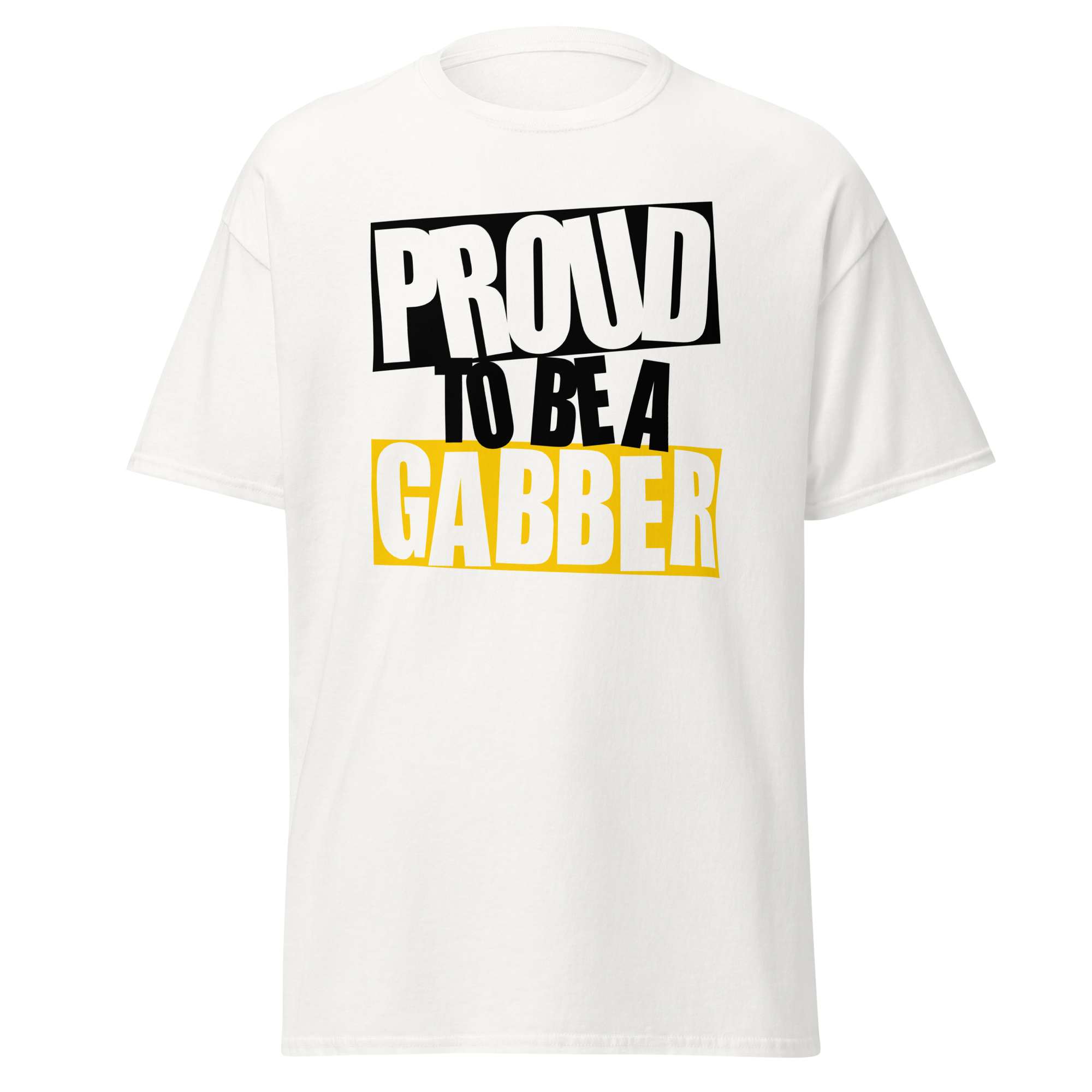 Proud to be a Gabber T-Shirt